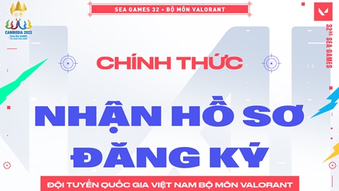 Đội tuyển VALORANT Quốc gia Việt Nam mở cổng tuyển chọn vận động viên dự SEA Games 32